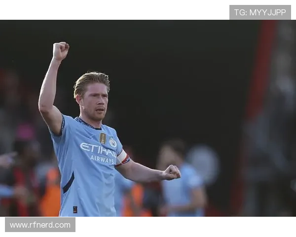 德布劳内曼城巅峰期荣誉与核心地位解析 德布劳内曼城巅峰期荣誉与核心地位解析